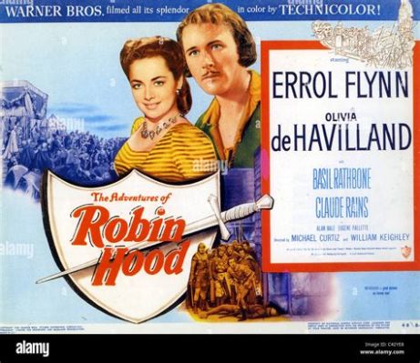 Die Abenteuer des Robin Hood mit Errol Flynn,  pfeilschnelle Action und romantische Intrige!